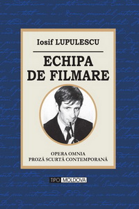 coperta carte echipa de filmare de iosif lupulescu